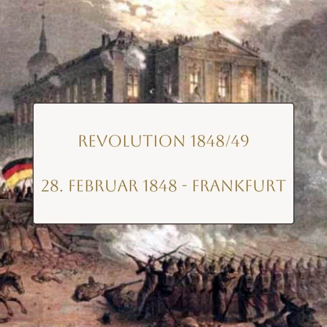 20230228_Beitrag_Revolution_F 28. Februar 1848 - Frankfurt